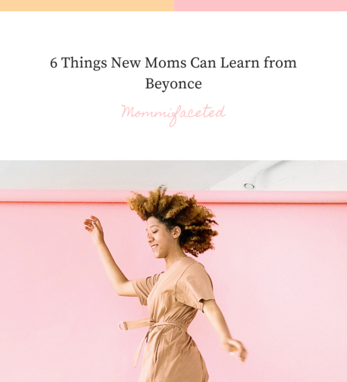 advice for new moms from beyonce